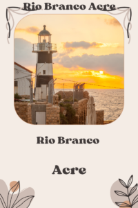 farol de rio branco acre